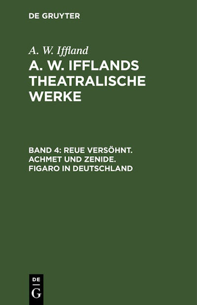 Reue versöhnt. Achmet und Zenide. Figaro in Deutschland