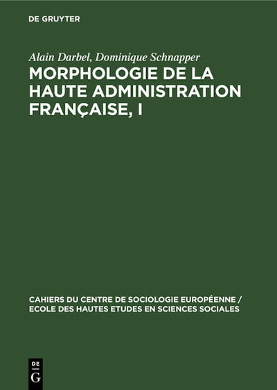 Morphologie de la haute administration française, I
