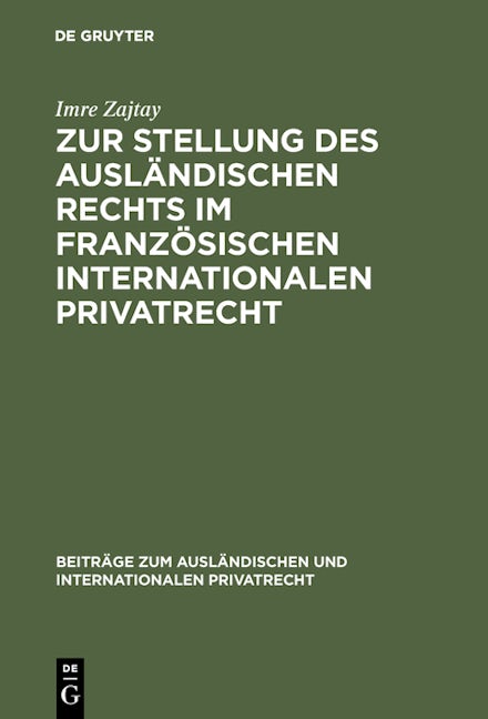 Zur Stellung des ausländischen Rechts im französischen internationalen Privatrecht