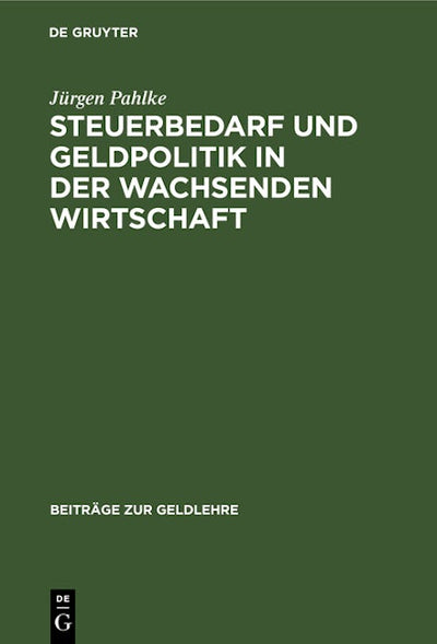 Steuerbedarf und Geldpolitik in der wachsenden Wirtschaft