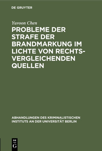 Cover image for Probleme der Strafe der Brandmarkung im Lichte von rechtsvergleichenden Quellen, isbn: 9783111054759