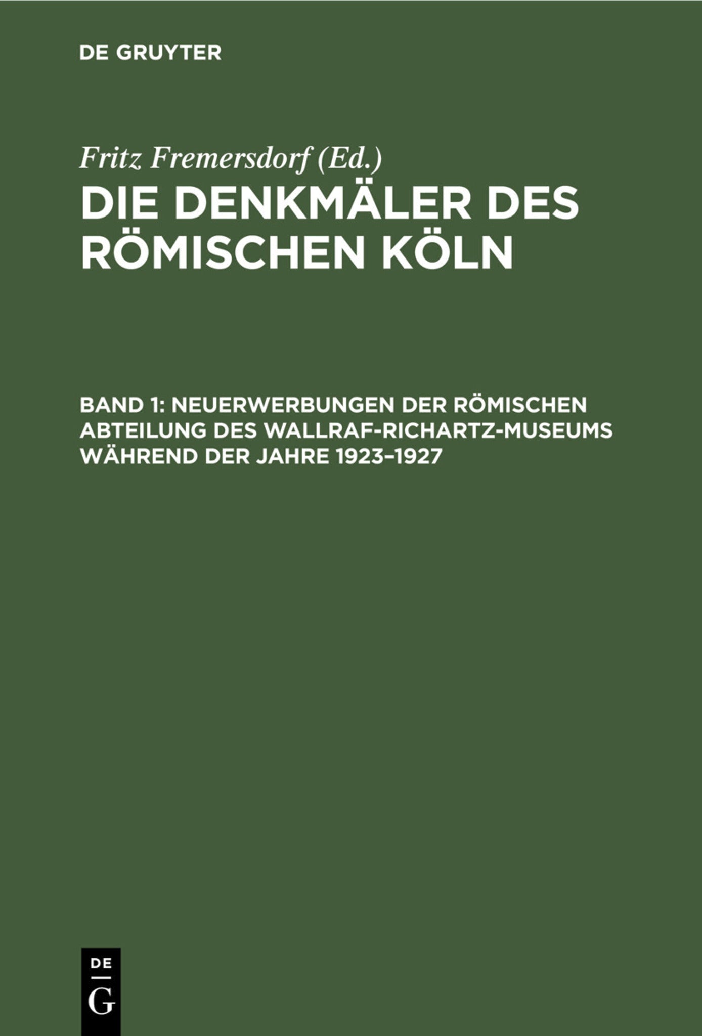 Cover image for Neuerwerbungen der Römischen Abteilung des Wallraf-Richartz-Museums während der Jahre 1923–1927 ISBN 9783111054933