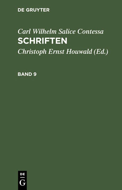 Carl Wilhelm Salice Contessa: Schriften. Band 9