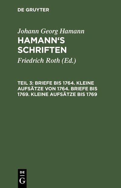 Briefe bis 1764. Kleine Aufsätze von 1764. Briefe bis 1769. Kleine Aufsätze bis 1769