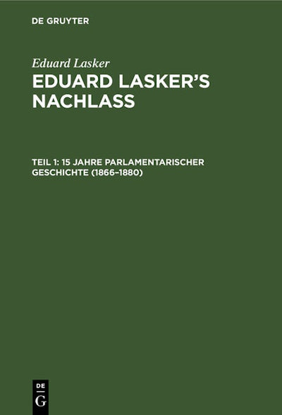 15 Jahre parlamentarischer Geschichte (1866–1880)