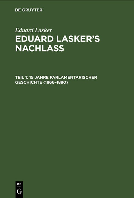 15 Jahre parlamentarischer Geschichte (1866–1880)