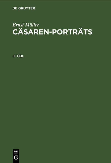 Ernst Müller: Cäsaren-Porträts. Teil 2