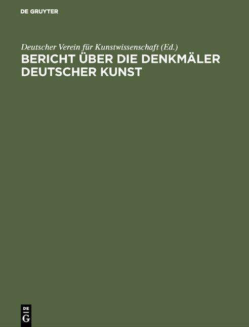 Bericht über die Arbeiten an den Denkmälern Deutscher Kunst, 2