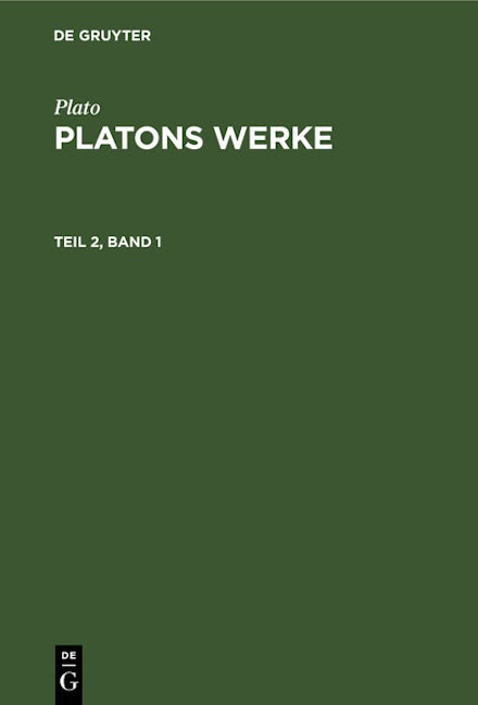 Plato: Platons Werke. Teil 2, Band 1