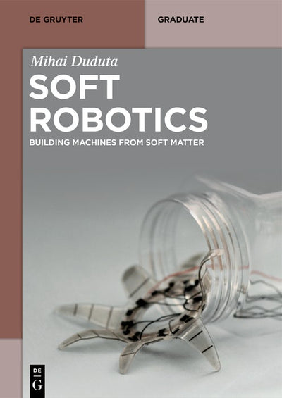 Cover image for Soft Robotics, isbn: 9783111069401