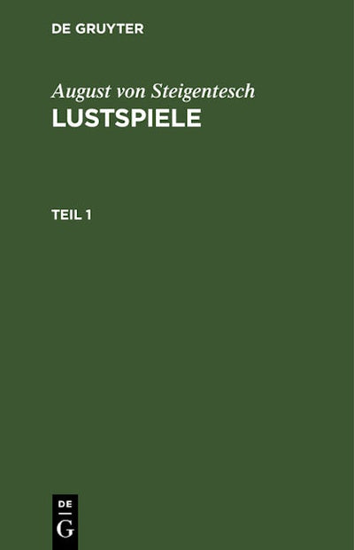 August von Steigentesch: Lustspiele. Teil 1