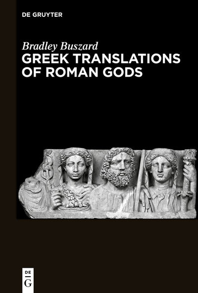 Cover image for Greek Translations of Roman Gods, isbn: 9783111071794