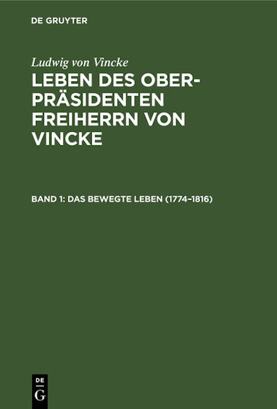 Das bewegte Leben (1774–1816)