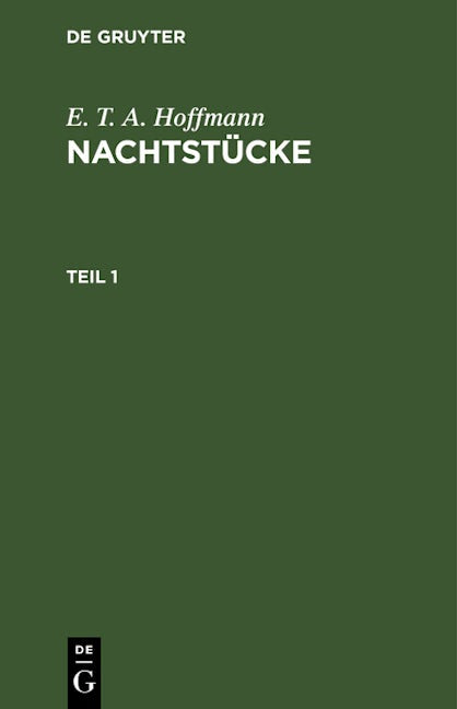 E. T. A. Hoffmann: Nachtstücke. Teil 1