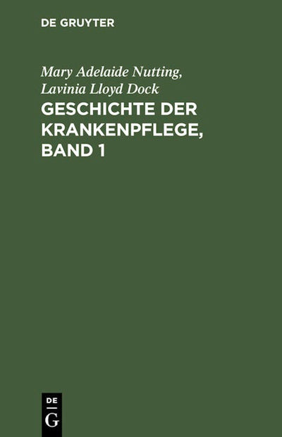 Geschichte der Krankenpflege, Band 1