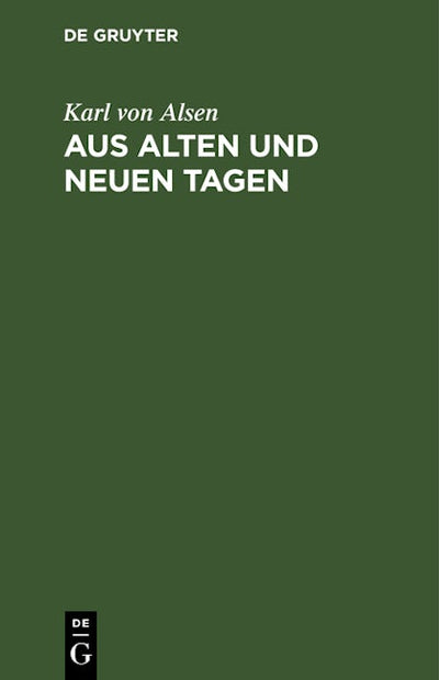 Aus alten und neuen Tagen