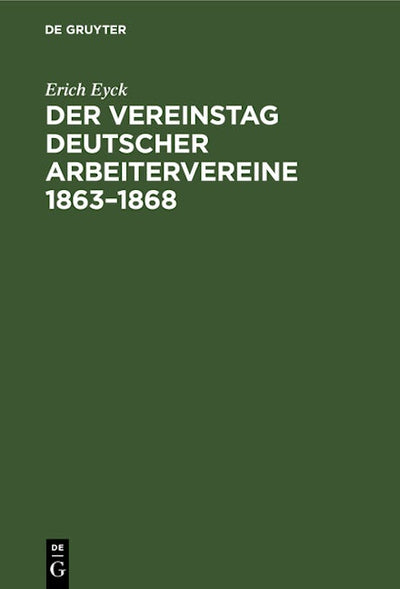 Der Vereinstag deutscher Arbeitervereine 1863–1868