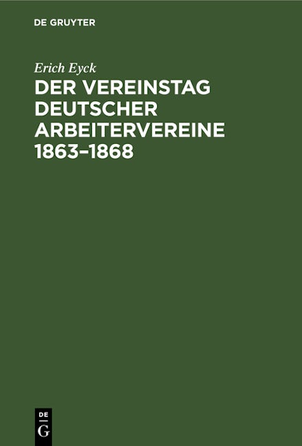 Der Vereinstag deutscher Arbeitervereine 1863–1868