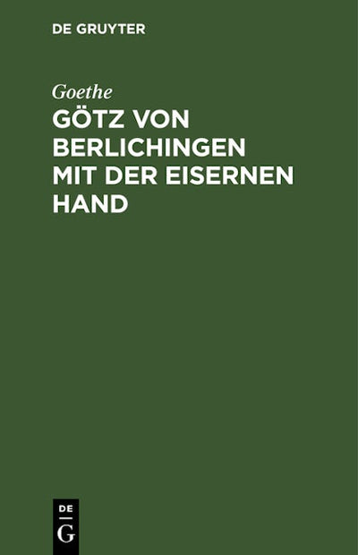 Götz von Berlichingen mit der eisernen Hand