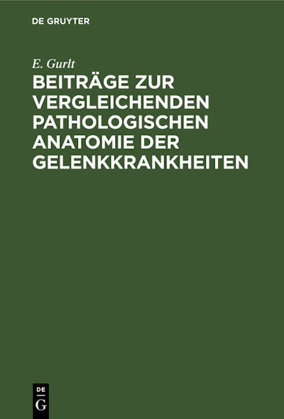 Beiträge zur vergleichenden pathologischen Anatomie der Gelenkkrankheiten