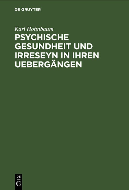 Psychische Gesundheit und Irreseyn in ihren Uebergängen