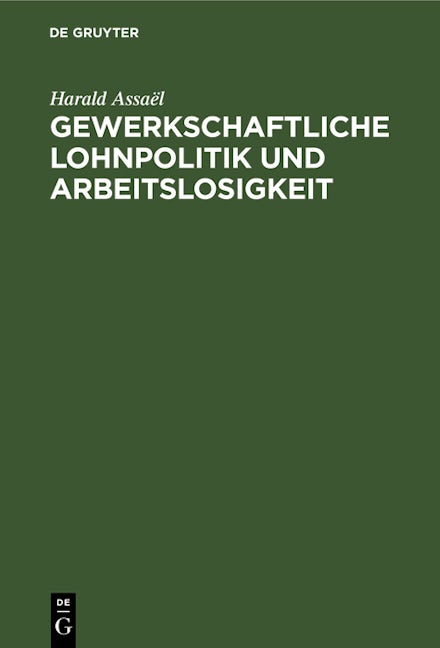 Gewerkschaftliche Lohnpolitik und Arbeitslosigkeit