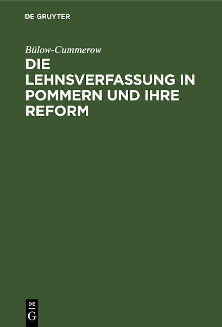 Die Lehnsverfassung in Pommern und ihre Reform