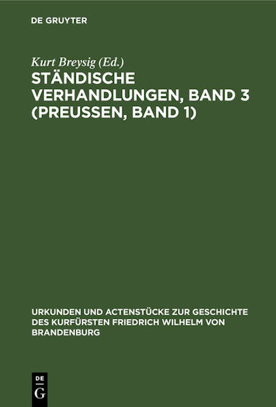 Ständische Verhandlungen, Band 3 (Preußen, Band 1)