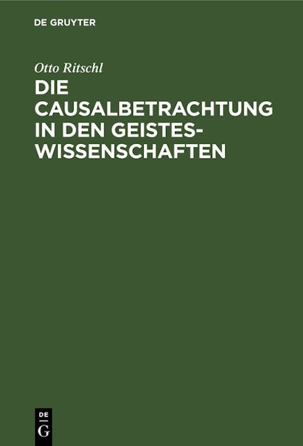 Die Causalbetrachtung in den Geisteswissenschaften