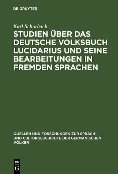 Studien über das deutsche Volksbuch Lucidarius und seine Bearbeitungen in fremden Sprachen