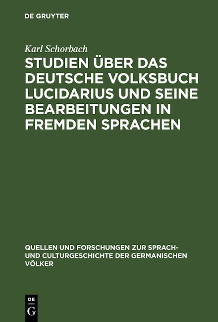 Studien über das deutsche Volksbuch Lucidarius und seine Bearbeitungen in fremden Sprachen