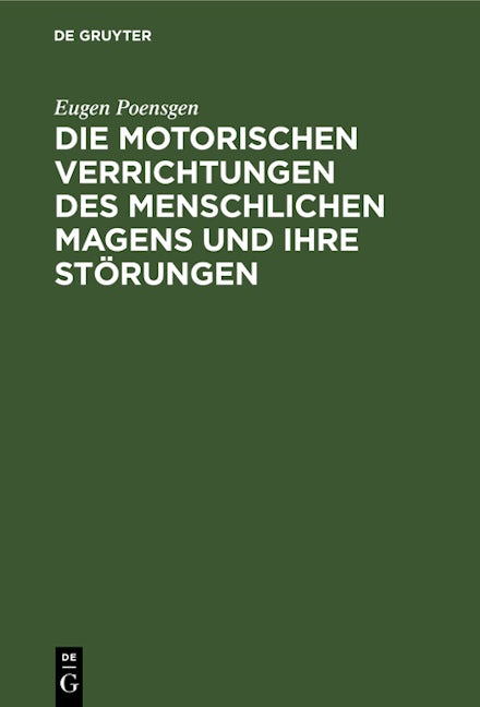 Die motorischen Verrichtungen des menschlichen Magens und ihre Störungen