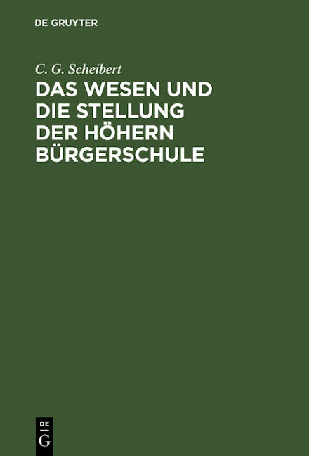 Das Wesen und die Stellung der höhern Bürgerschule