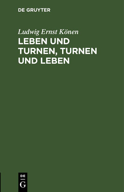 Leben und Turnen, Turnen und Leben