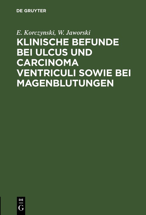 Cover image for Klinische Befunde bei Ulcus und Carcinoma ventriculi sowie bei Magenblutungen, isbn: 9783111125121