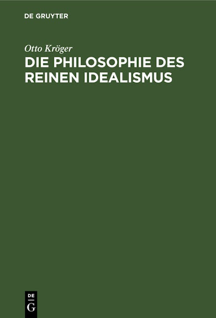 Die Philosophie des reinen Idealismus