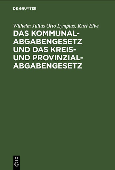 Das Kommunalabgabengesetz und das Kreis- und Provinzialabgabengesetz