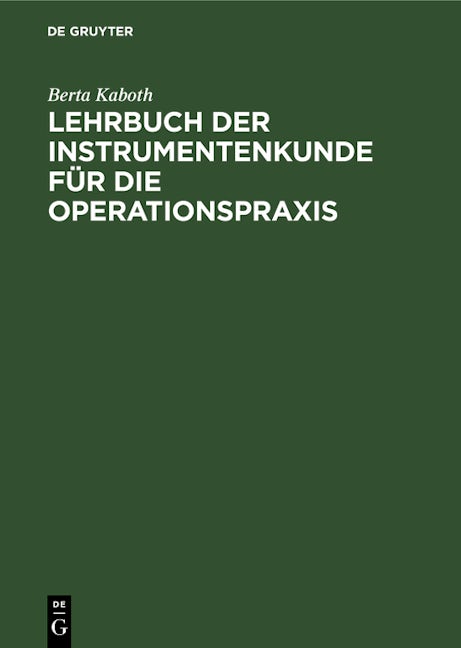 Lehrbuch der Instrumentenkunde für die Operationspraxis