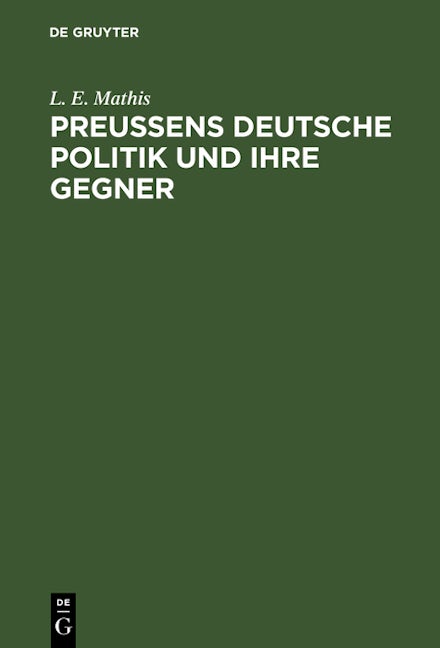 Preußens deutsche Politik und ihre Gegner