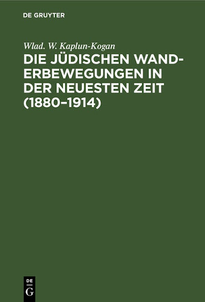 Die jüdischen Wanderbewegungen in der neuesten Zeit (1880–1914)