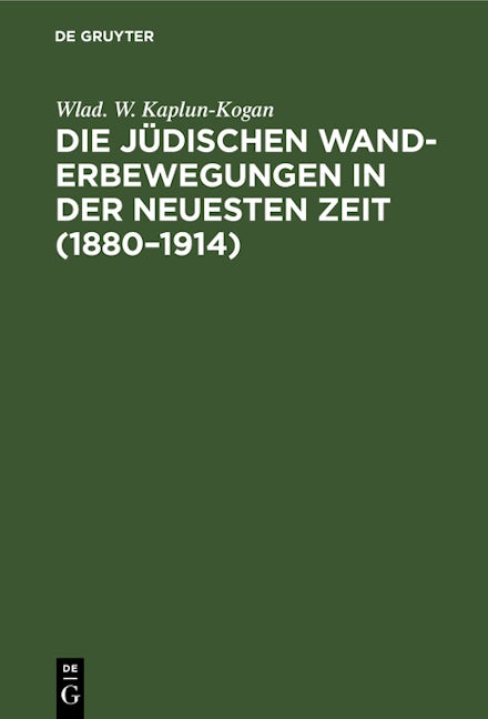 Die jüdischen Wanderbewegungen in der neuesten Zeit (1880–1914)
