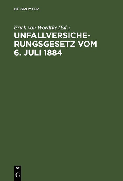 Cover image for Unfallversicherungsgesetz vom 6. Juli 1884, isbn: 9783111137186