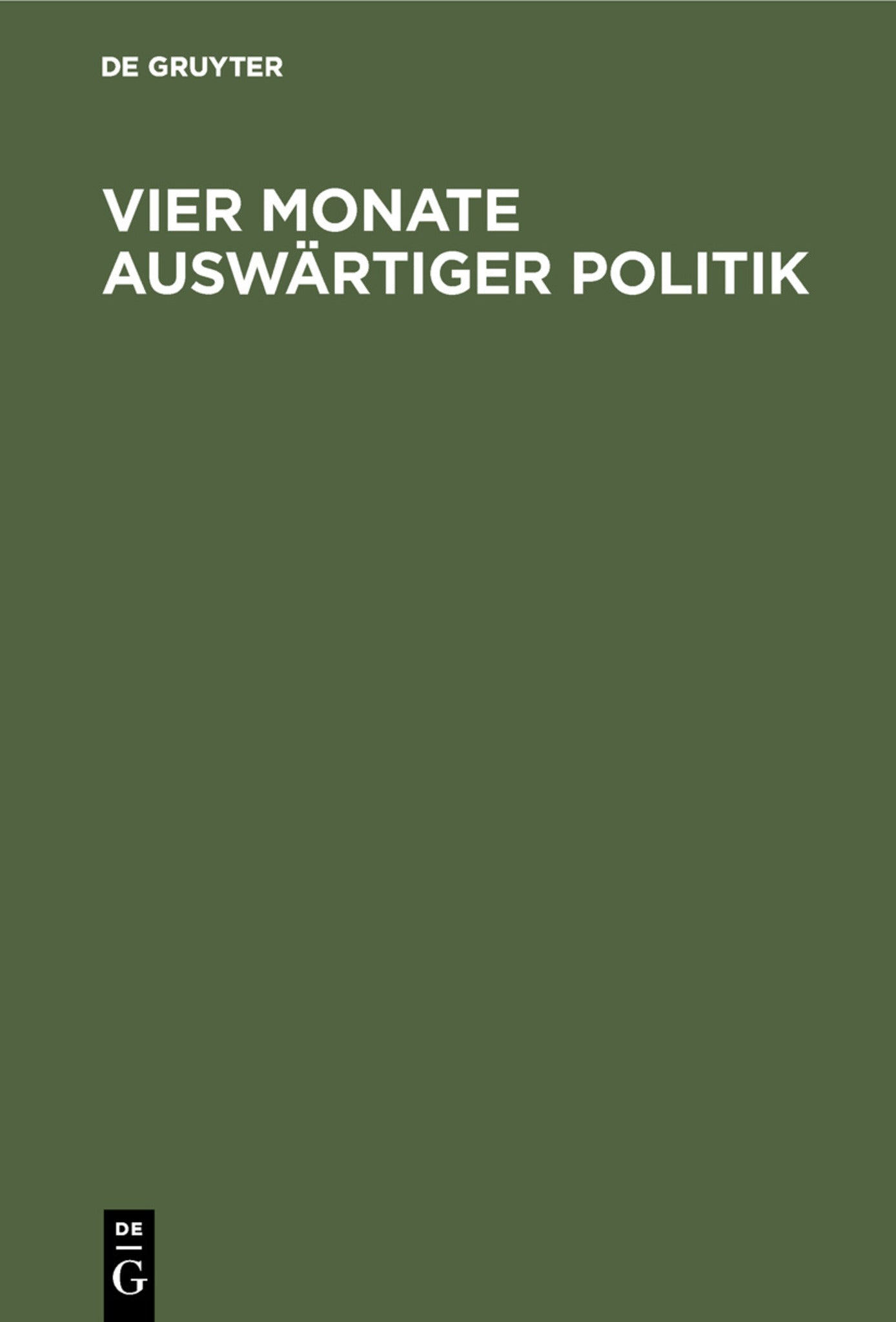 Cover image for Vier Monate auswärtiger Politik ISBN 9783111137841