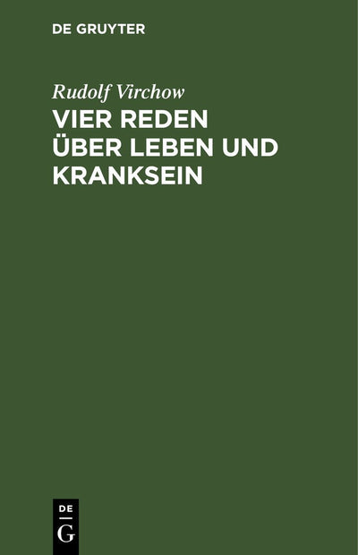 Cover image for Vier Reden über Leben und Kranksein, isbn: 9783111138848