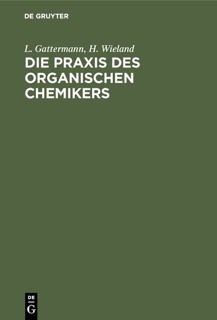 Die Praxis des organischen Chemikers