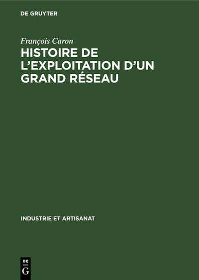 Histoire de l’exploitation d’un grand réseau