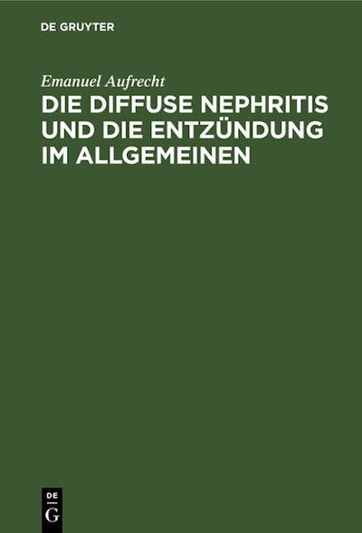 Die diffuse Nephritis und die Entzündung im Allgemeinen