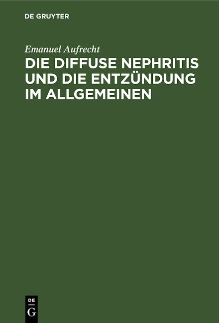 Die diffuse Nephritis und die Entzündung im Allgemeinen