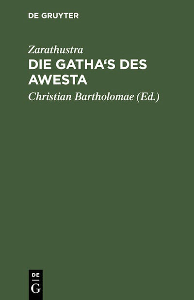 Die Gatha's des Awesta