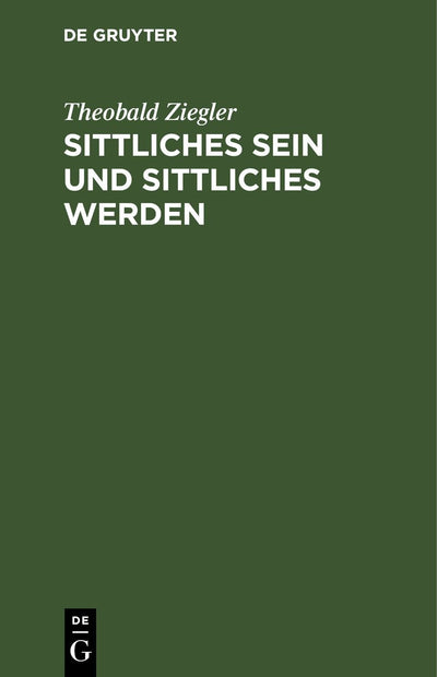 Cover image for Sittliches Sein und sittliches Werden, isbn: 9783111144382
